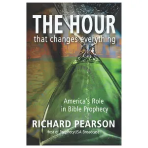 THE HOUR That Changes Everything: America's Role in Bible Prophecy - Paperback