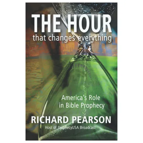 THE HOUR That Changes Everything: America's Role in Bible Prophecy - Paperback